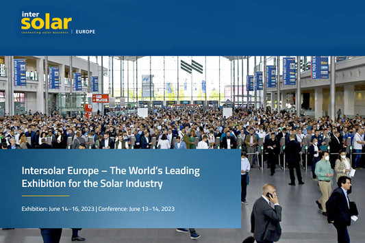 Intersolar Europe 2023, the world’s leading exhibition for the solar industry.